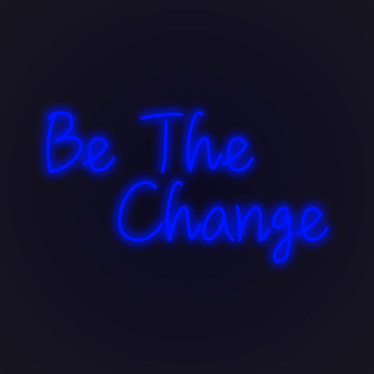Be The Change LED